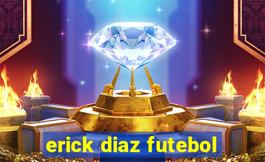 erick diaz futebol